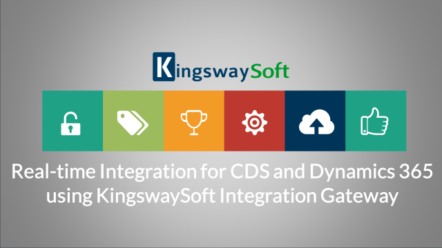 Real-time Integration for CDS and Dynamics 365 using KingswaySoft Integration Gateway